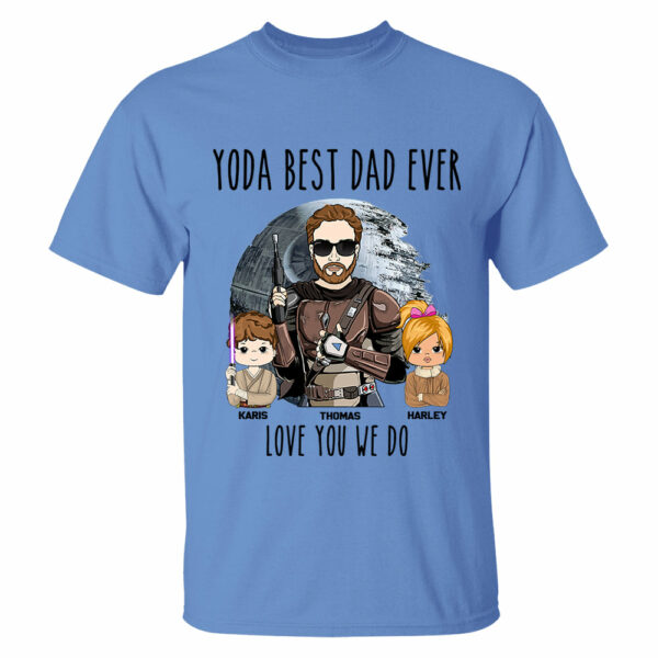 Personalized Best Dad Ever Love You I Do Shirt Gift For Dad - Birthday & Father's Day Gift - Image 5