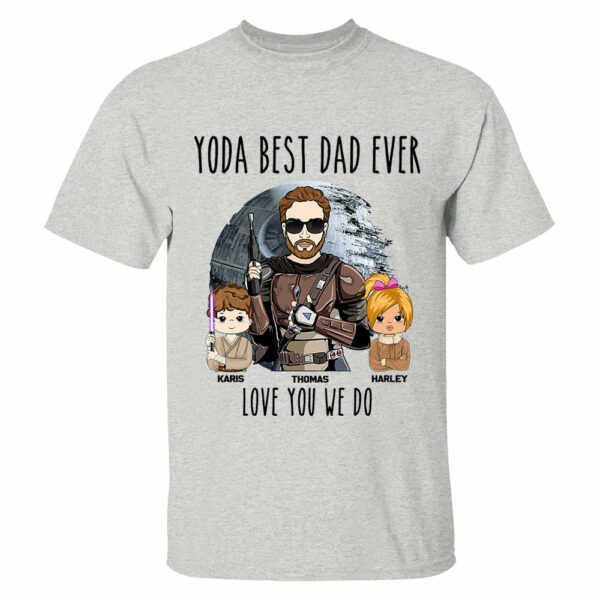 Personalized Best Dad Ever Love You I Do Shirt Gift For Dad - Birthday & Father's Day Gift - Image 6