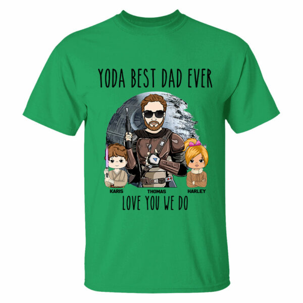 Personalized Best Dad Ever Love You I Do Shirt Gift For Dad - Birthday & Father's Day Gift - Image 4