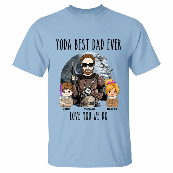 Personalized Best Dad Ever Love You I Do Shirt Gift For Dad - Birthday & Father's Day Gift - Image 13