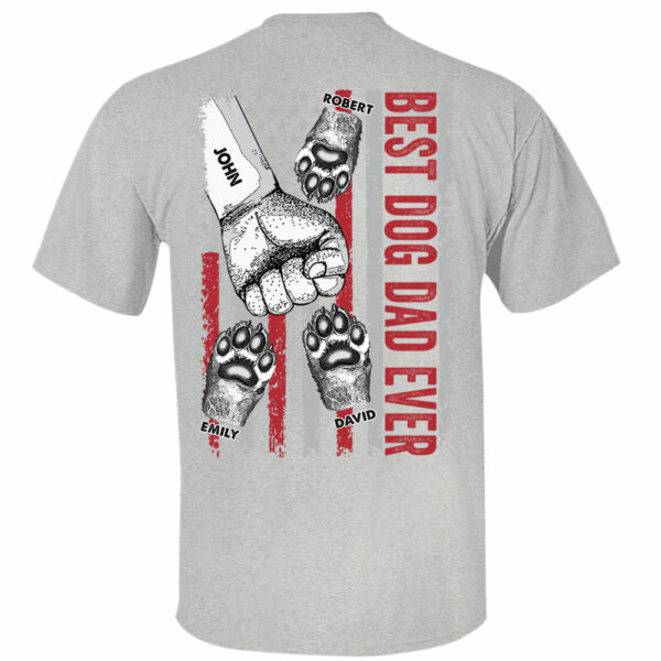 Personalized Best Dog Dad Ever Father's Day Shirt - Image 9