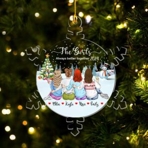Personalized Bestie Snowflakes Ornament 2024, The Girls Always Better Together Ornament, Best Friends Christmas Ornament, Friendship Keepsake Gift - HH0511
