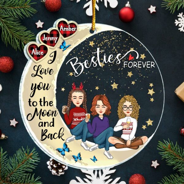 Personalized Besties Forever I Love You To The Moon And Back Ornament Gift For Sisters - Christmas Gift For Sisters - Image 3