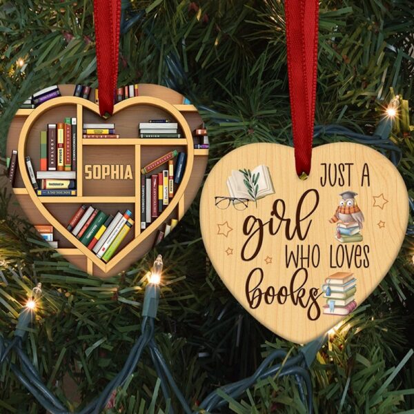 Personalized Book Lover Heart Ornament - Just The Girl In Love With Her Books Wooden Ornament - Image 4