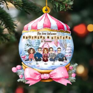 Personalized Brothers & Sisters Forever Wonderful Time Ornament - Personalized Acrylic Ornament