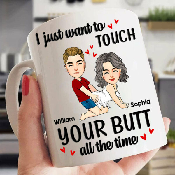 Personalized Couple Mug I Just Want To Touch Your Butt All The Time Mug Custom Husband Wife Couple Coffee Mug Gift for Wife Girlfriend Woman Her Him on Valentine's Day - Image 4