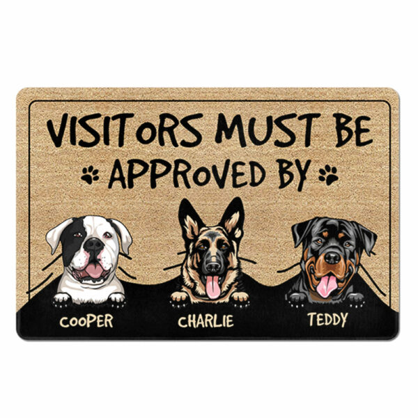 Personalized Dog Doormat, Visitors Must Be Approved By Dogs Doormat For Dog Lover H2511 - Image 2