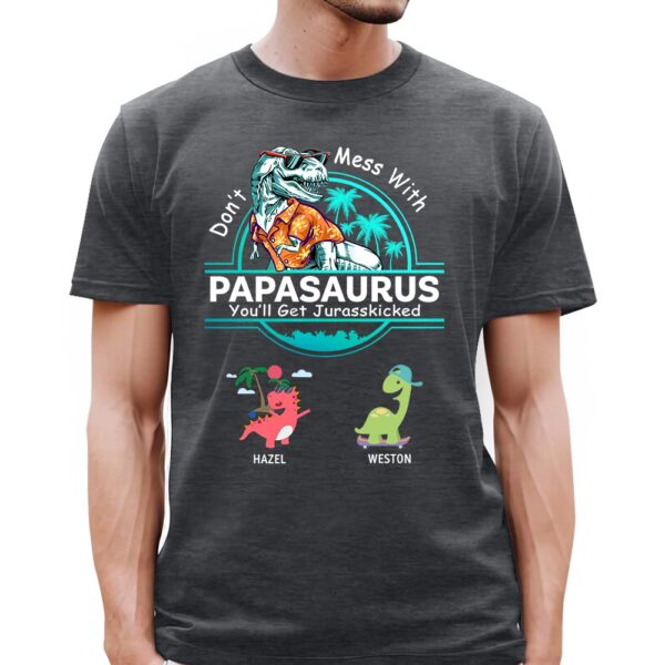 Personalized Don't Mess With Papasaurus You Will Get Jurasskicked Custom T-Shirt With Kids Names Gift For Grandpa - Image 5