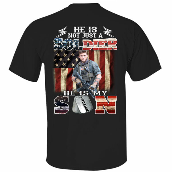 Personalized He Is Not Just A Soldier He Is My Son Shirt - Image 2