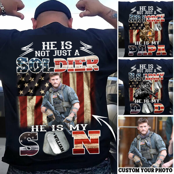 Personalized He Is Not Just A Soldier He Is My Son Shirt