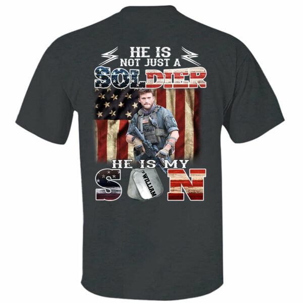 Personalized He Is Not Just A Soldier He Is My Son Shirt - Image 3
