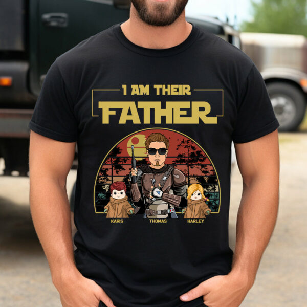 Personalized I Am Their Father Shirt, Father's Day Gift vr2