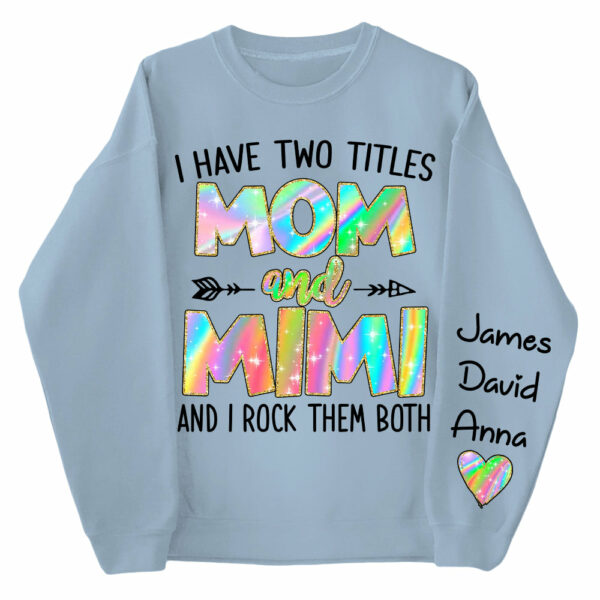 Personalized I Have Two Titles Mom and Grandma Shirt, Custom Kids on Sleeve Sweatshirt NA04 - Image 10