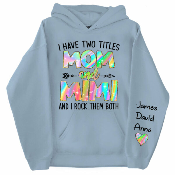 Personalized I Have Two Titles Mom and Grandma Shirt, Custom Kids on Sleeve Sweatshirt NA04 - Image 11