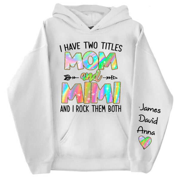 Personalized I Have Two Titles Mom and Grandma Shirt, Custom Kids on Sleeve Sweatshirt NA04 - Image 3