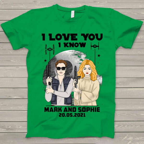 Personalized I Love You I Know Han Solo & Leia T-Shirt Gift For Husband Boyfriend - Image 9