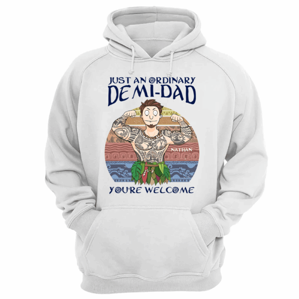 Personalized Just An Ordinary Demi Dad You Are Welcome Shirt - Father's Day Gift For Dad - Image 9