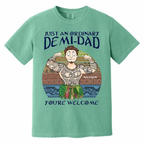 Personalized Just An Ordinary Demi Dad You Are Welcome Shirt - Father's Day Gift For Dad - Image 4