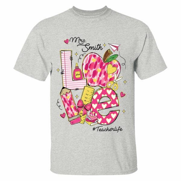 Personalized Love Teacherlife Shirt - Custom Shirt For Teacher NA04 - Image 3