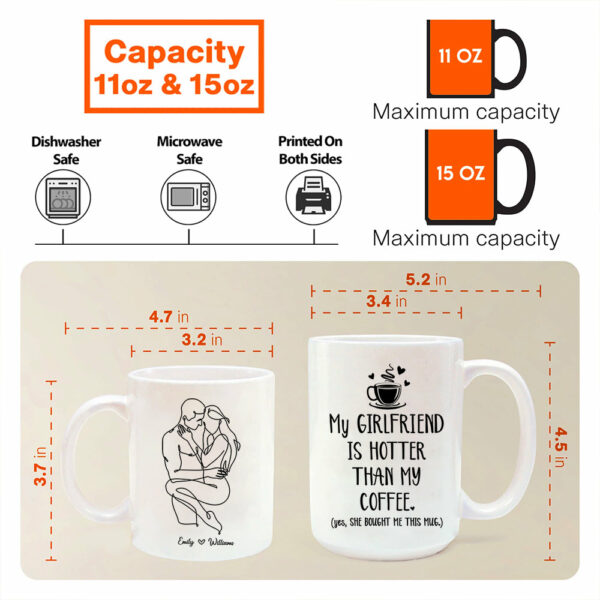Personalized Mug Gift For Boyfriend - Custom Gifts For Him - My Girlfriend Is Hotter Than My Coffee Custom Couple Mug - Image 6