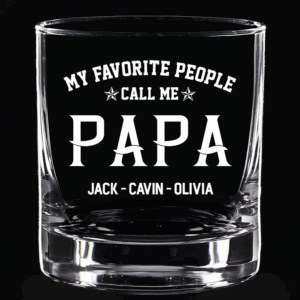Personalized My Favorite People Call Me Papa Whiskey Glasses
