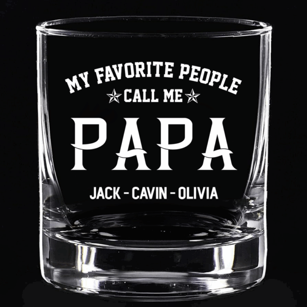 Personalized My Favorite People Call Me Papa Whiskey Glasses