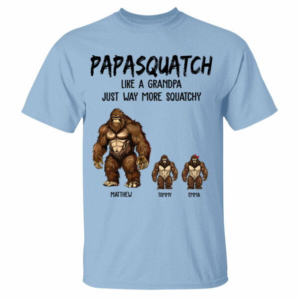 Personalized Papasquatch, Like A Grandpa, Just Way More Squatchy Shirt - Father's Day Gifts - Image 3
