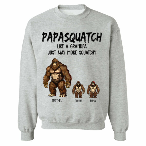 Personalized Papasquatch, Like A Grandpa, Just Way More Squatchy Shirt - Father's Day Gifts - Image 6