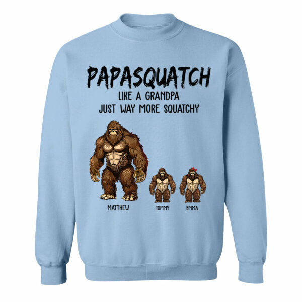 Personalized Papasquatch, Like A Grandpa, Just Way More Squatchy Shirt - Father's Day Gifts - Image 7