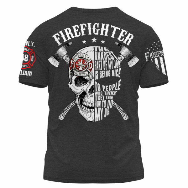 Personalized Shirt Firefighter The Hardest Part Of My Job Gift For Firefighters K1702 - Image 3