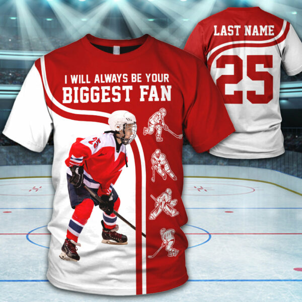 Personalized Shirt I Will Always Be Your Biggest Fan All Over Print Shirt For Hockey Mom Dad Grandma Sport Family H2511 - Image 2