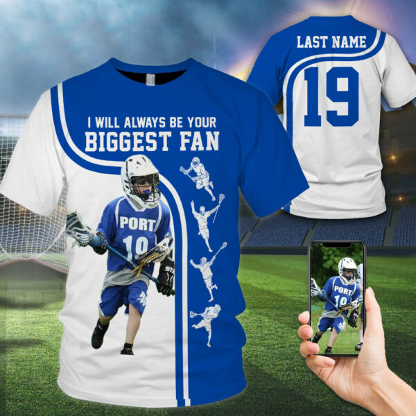 Personalized Shirt I Will Always Be Your Biggest Fan All Over Print Shirt For Lacrosse Mom Dad Grandma Sport Family H2511 - Image 3