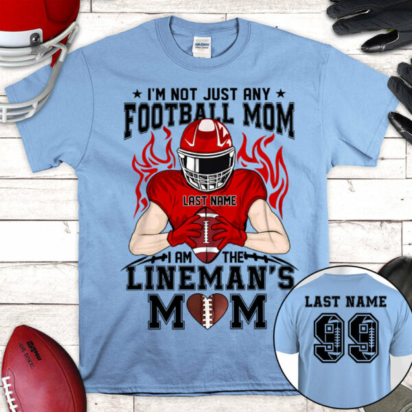 Personalized Shirt I'm Not Just Any Football Mom I Am The Lineman's Mom Over Print Shirt For Team Fan Football Family Member H2511 - Image 6