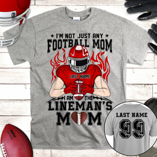 Personalized Shirt I'm Not Just Any Football Mom I Am The Lineman's Mom Over Print Shirt For Team Fan Football Family Member H2511 - Image 4