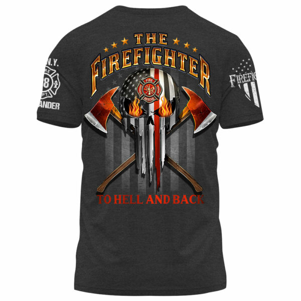Personalized Shirt The Firefighter To Hell And Back Gift For Fireman K1702 - Image 2