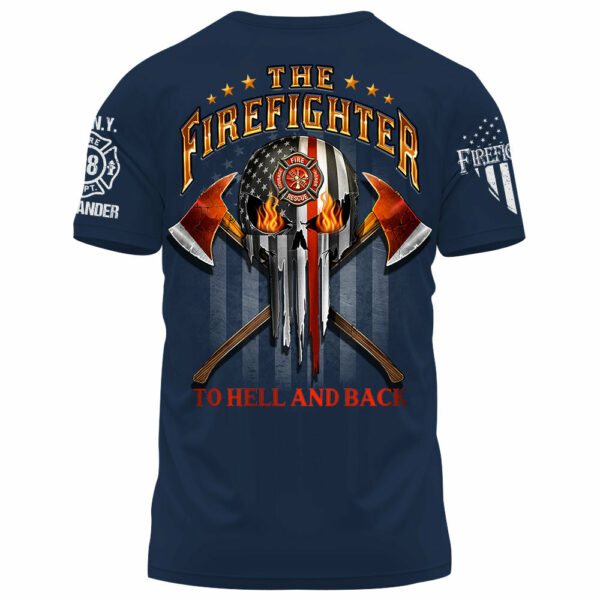 Personalized Shirt The Firefighter To Hell And Back Gift For Fireman K1702 - Image 3