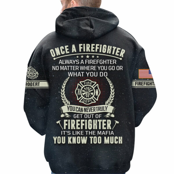 Personalized Shirts Firefighter Once Firefighter Always Firefighter Custom Name Gifts For Fireman All Over Print Shirts K1702 - Image 3