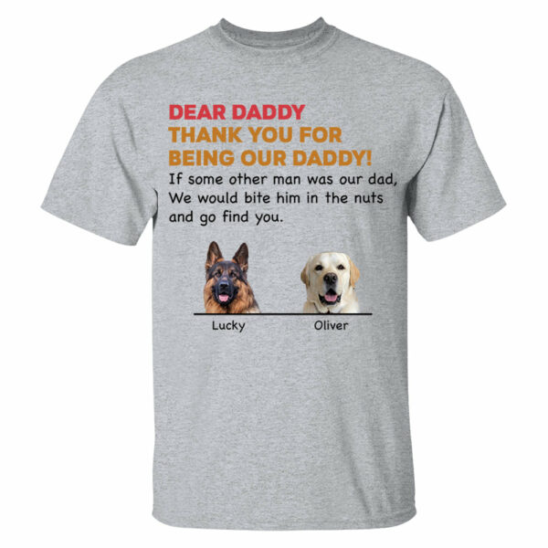 Personalized Thank You For Being My Dad Shirt, Custom Shirt For Dog Lovers, Dog Dad Shirt Vr2 - Image 3