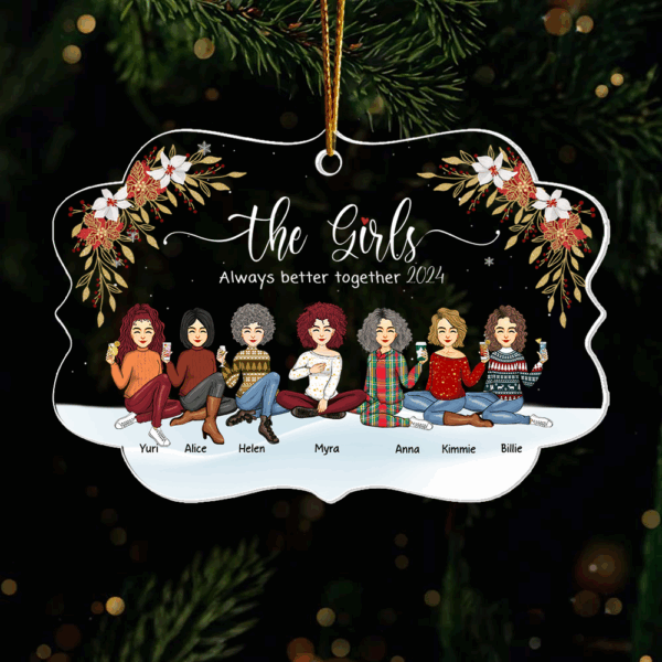Personalized The Girls Always Better Together Ornament, Personalized Bestie Ornament 2024, Friendship Keepsake Gift - HH0511