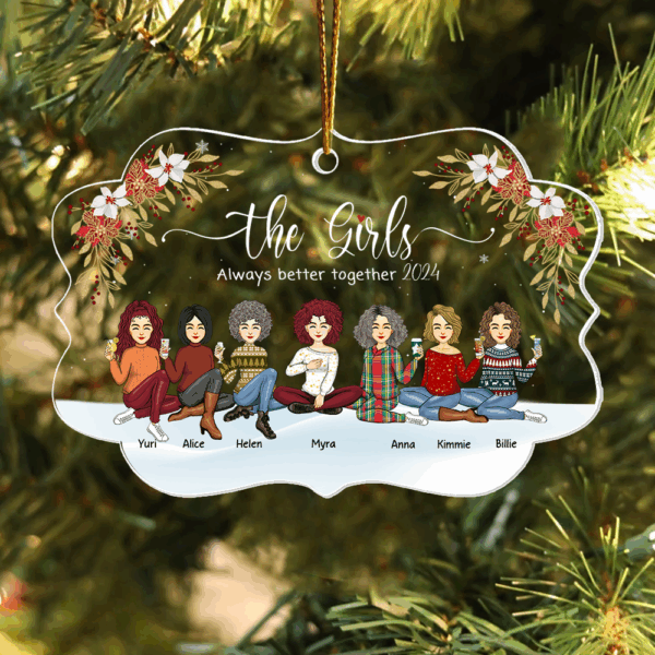 Personalized The Girls Always Better Together Ornament, Personalized Bestie Ornament 2024, Friendship Keepsake Gift - HH0511 - Image 3