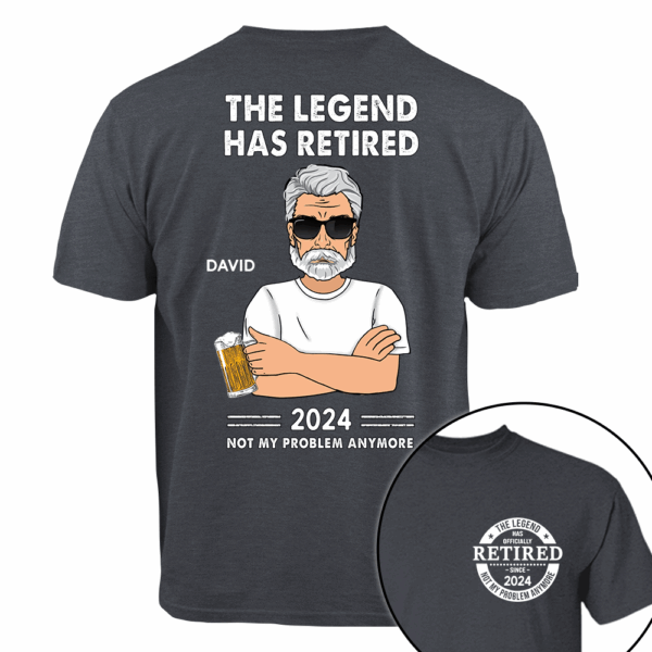 Personalized The Legend Has Retired, Not My Problem Any More Shirt - Image 7