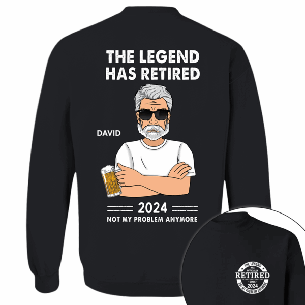 Personalized The Legend Has Retired, Not My Problem Any More Shirt - Image 2