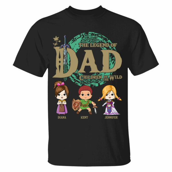 Personalized The Legend Of Dad Shirt - Children Of The Wild Shirt Gift For Dad - Image 2