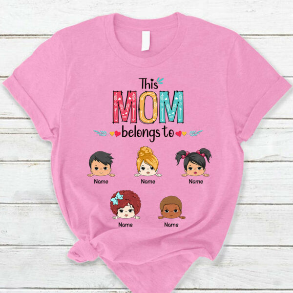 Personalized This Mom Belongs To Kids Shirt Funny Mom With Kids Names Shirt Gift For Mom - Image 3