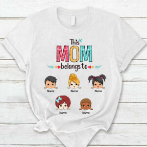 Personalized This Mom Belongs To Kids Shirt Funny Mom With Kids Names Shirt Gift For Mom