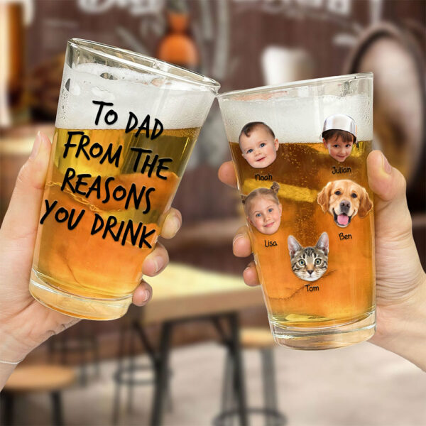Personalized To Dad From The Reasons You Drink 16oz Pint Beer Glass Fathers Day - Image 3