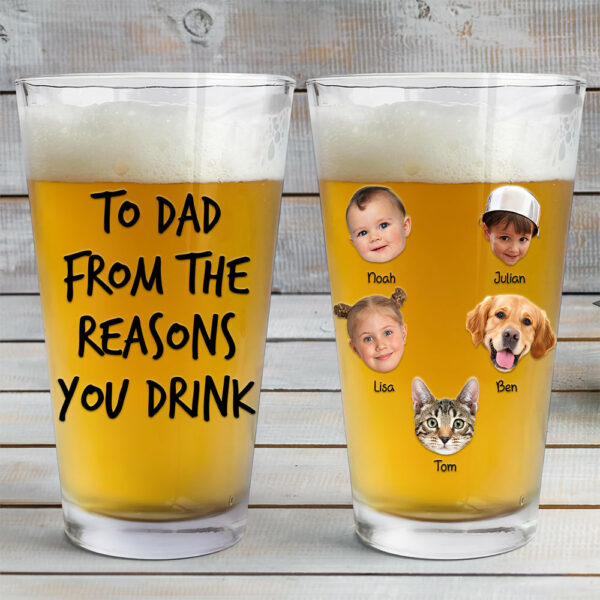Personalized To Dad From The Reasons You Drink 16oz Pint Beer Glass Fathers Day