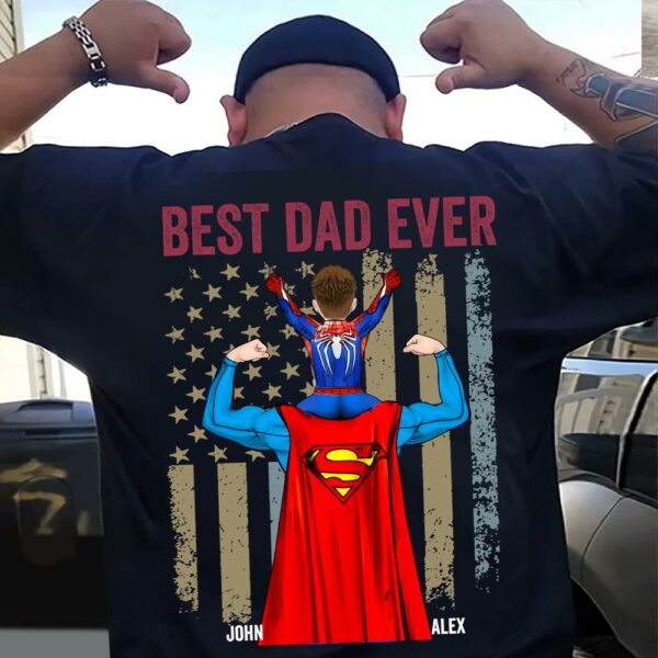 Proud As The Best Dad Ever - Personalized Back Printed Shirt