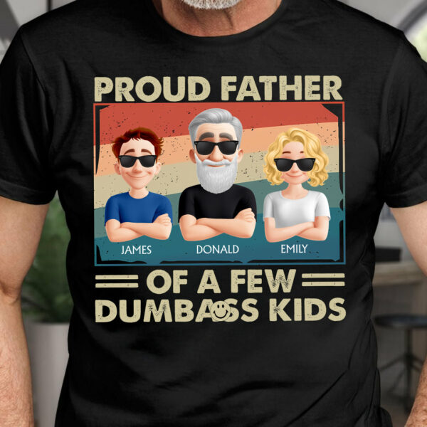 Proud Dad Of A Few - Personalized Funny Shirt For Husband, Dad, Grandpa NA04
