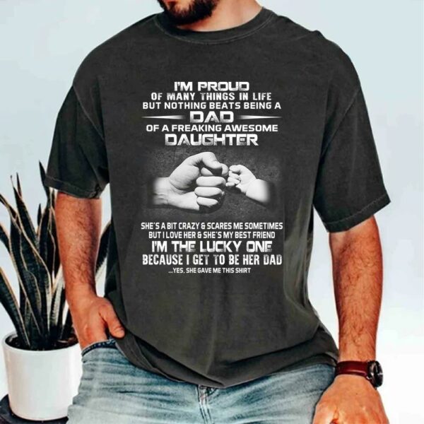 Proud Dad Of Freaking Awesome Daughter Shirt Shirt Perfect Gift For Dad - Image 3